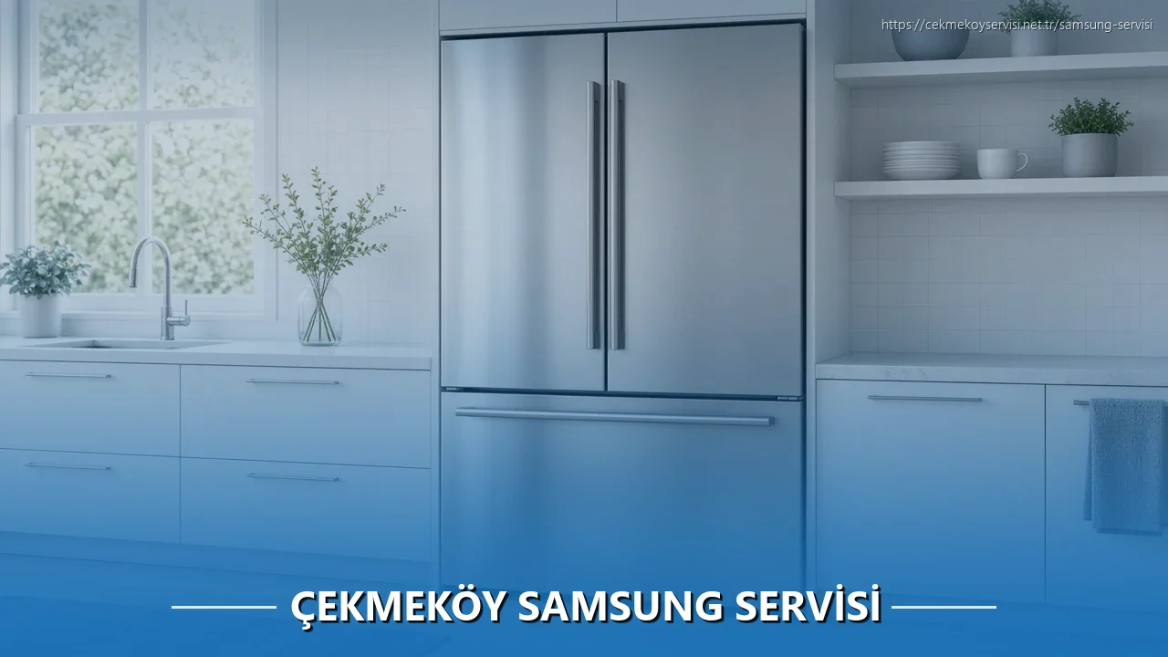 Çekmeköy Samsung Servisi